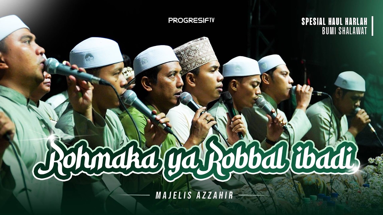 Rohmaka Ya Robbal Ibadi – Az Zahir | Spesial Haul & Harlah PP. Progresif Bumi Shalawat 2026