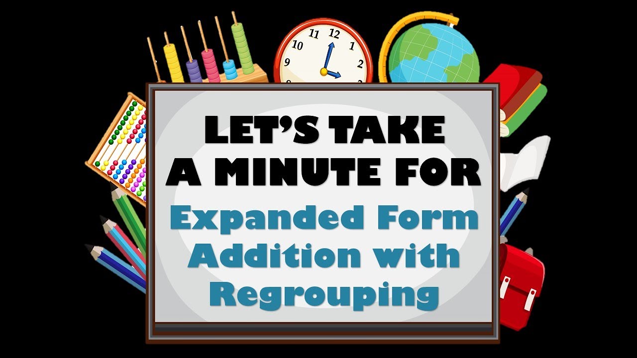 Using Expanded Form for Addition with Regrouping