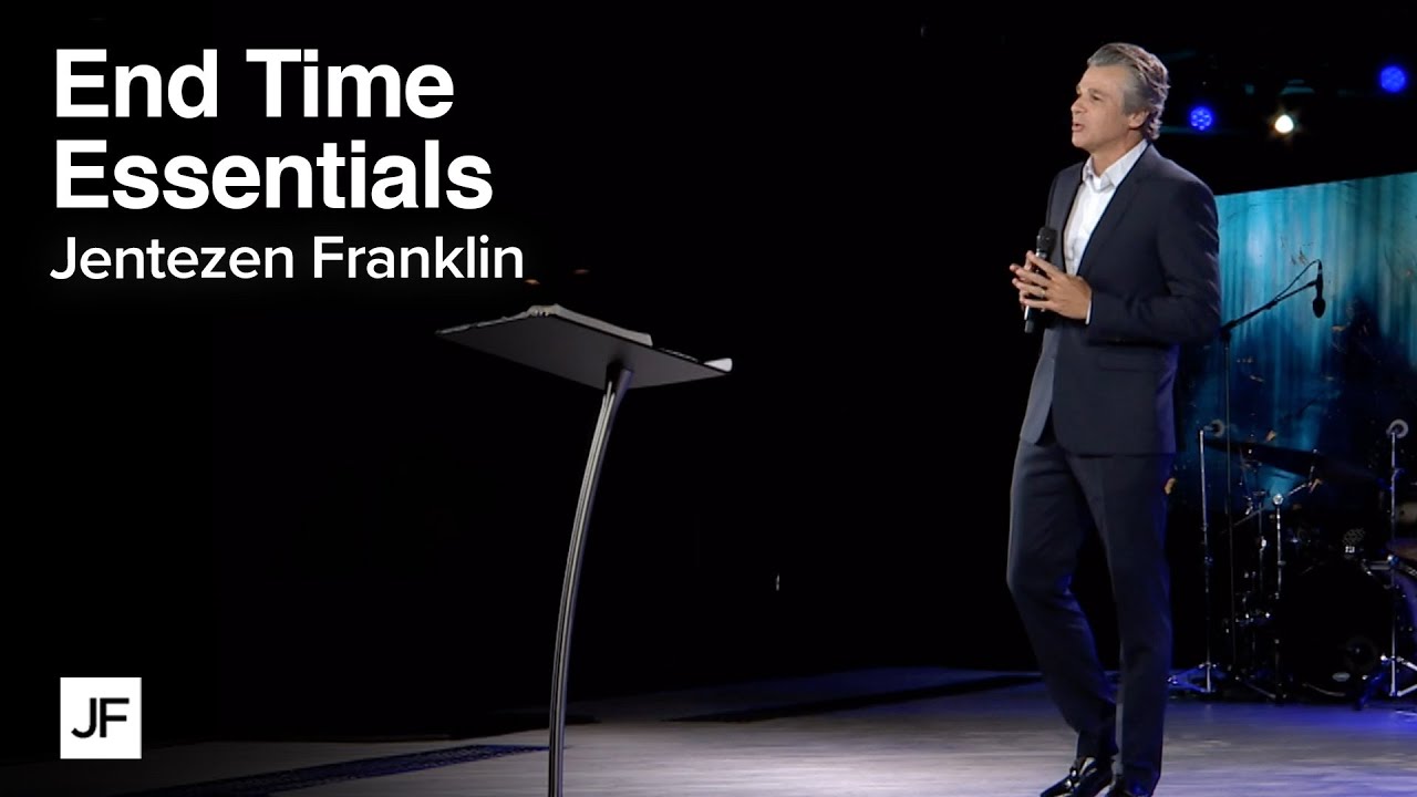 End Time Essentials | Jentezen Franklin