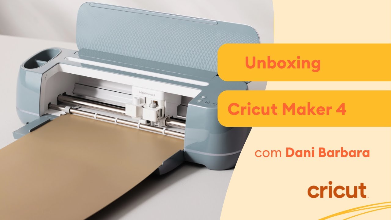 Unboxing Cricut Maker 4 com Dani Barbara