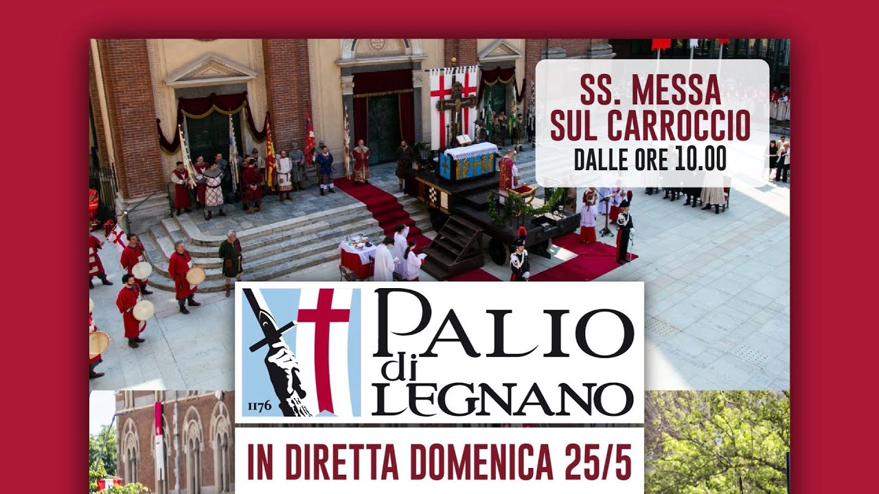 In diretta da Piazza San Magno a Legnano: SANTA MESSA SOLENNE SUL CARROCCIO - Palio di Legnano 2025