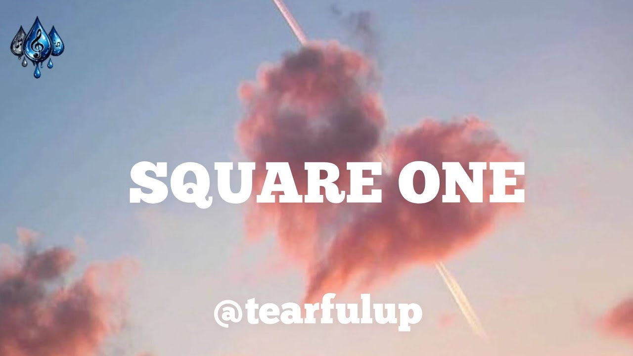 Your love was never really there - Square one (lyrics)