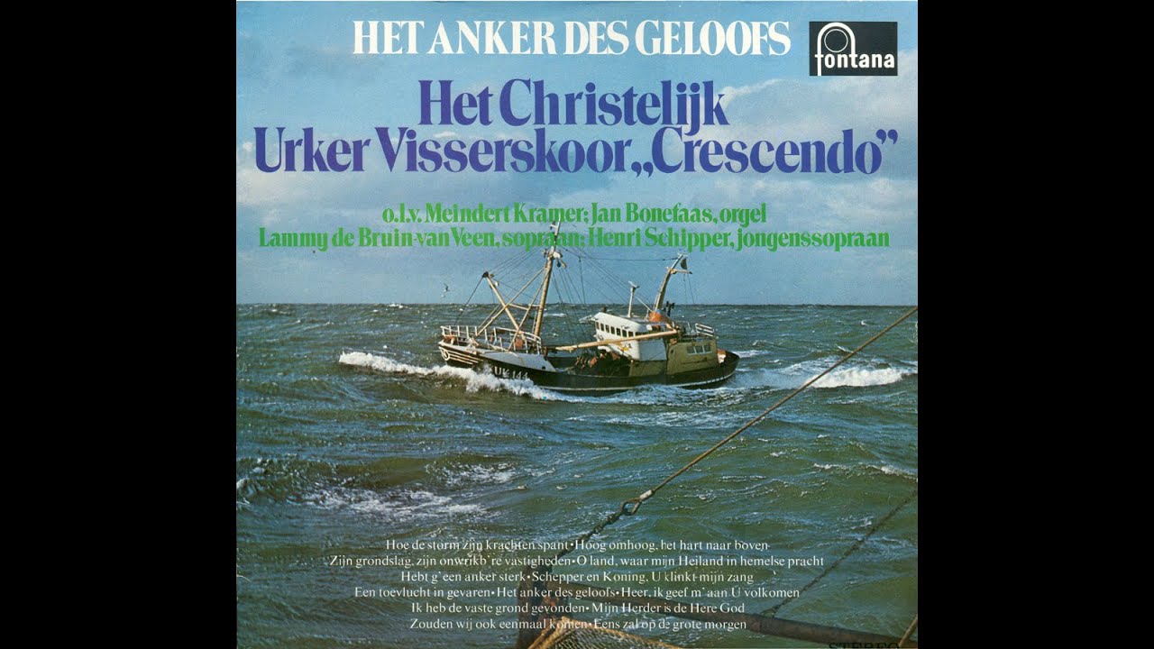 Chr.Urker Visserskoor ‘Crescendo’ o.l.v. M. Kramer & J. Bonefaas orgel – Het anker des geloofs (LP)