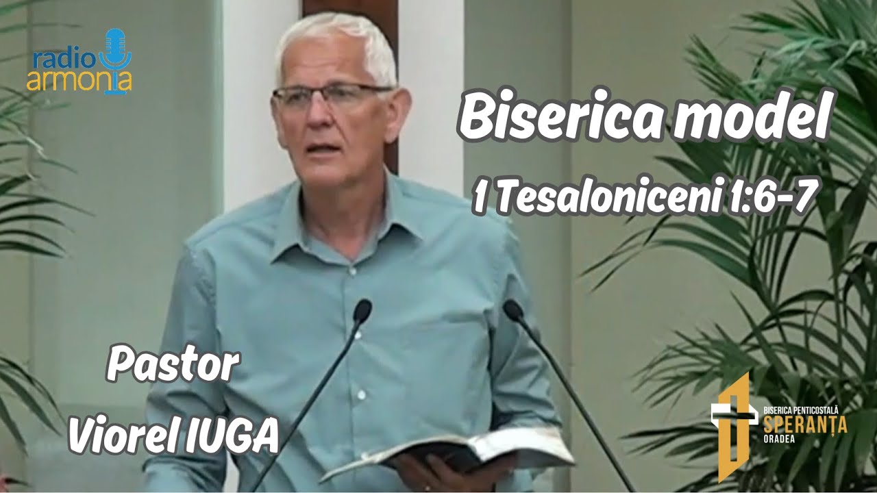 Viorel IUGA - BISERICA  MODEL 1 Tesaloniceni 1:6-7