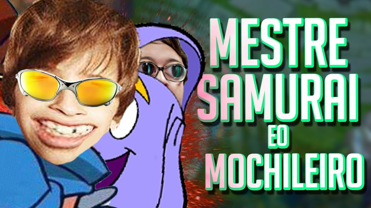 O MESTRE SAMURAI e o MOCHILEIRO!