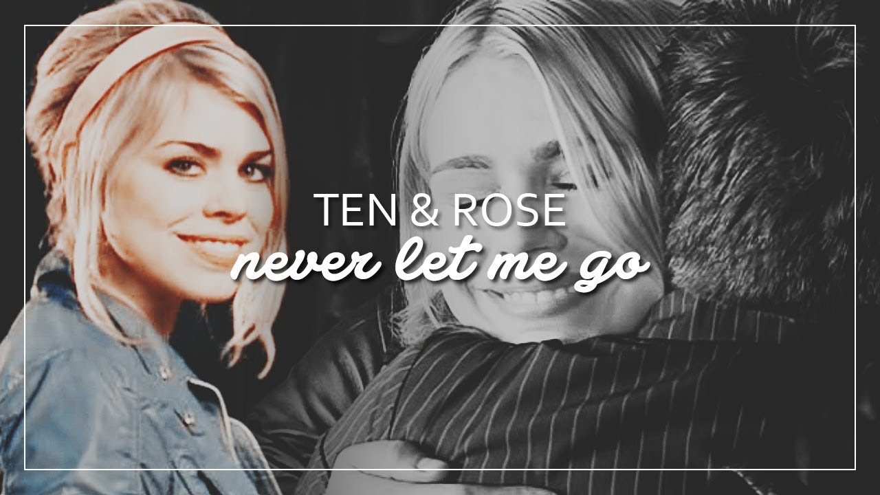 Ten & Rose | Never Let Me Go