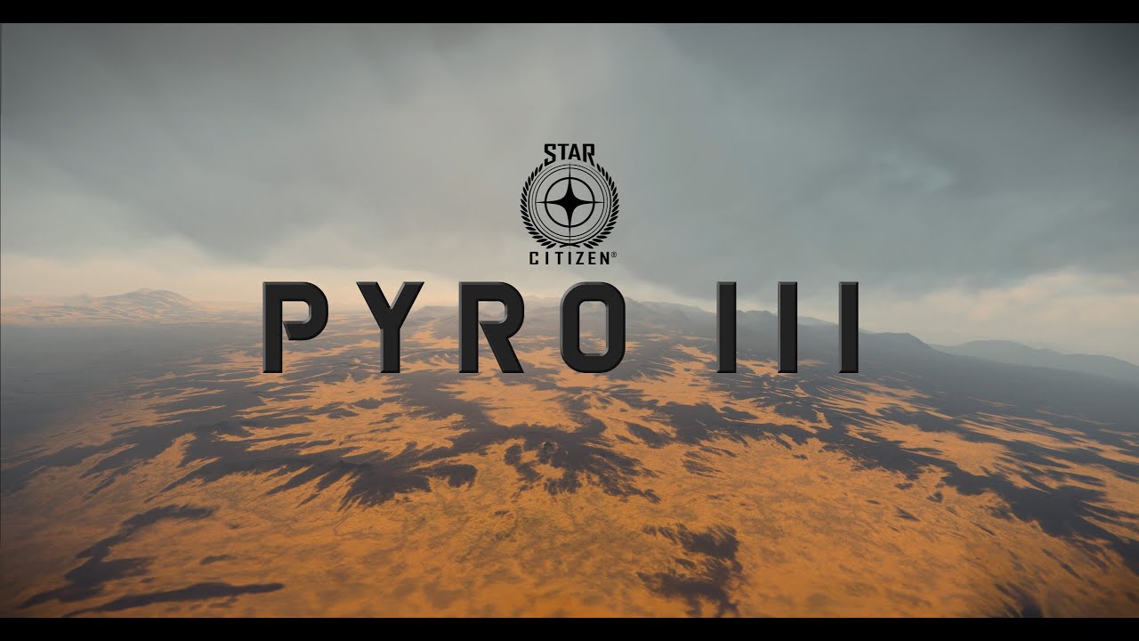 Pyro III Cinematic - Star Citizen