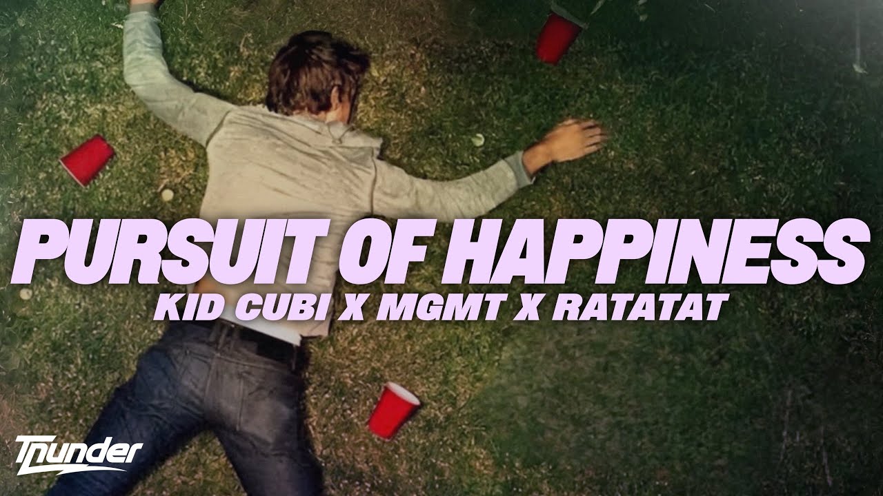 PURSUIT HAPPINESS - Kid Cudi, MGMT, Ratatat