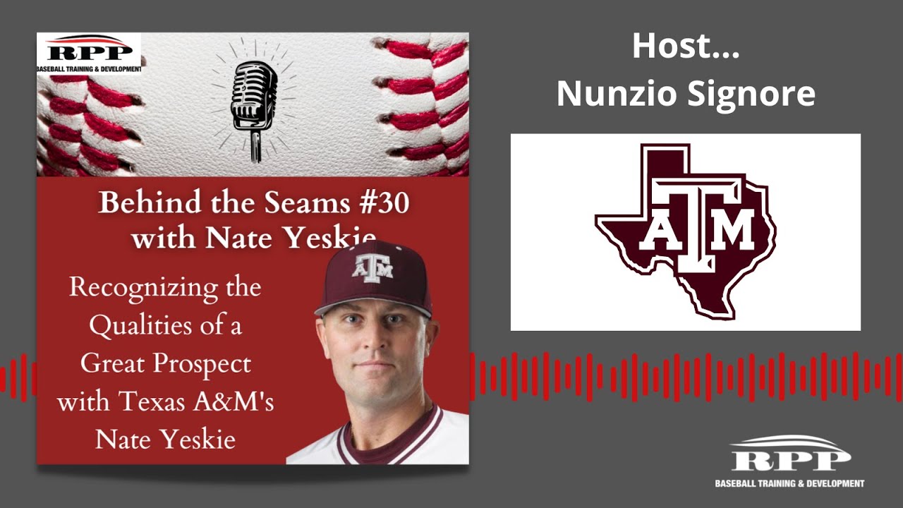 Recognizing the Qualities of a Great Prospect with Texas A&M's Nate Yeskie