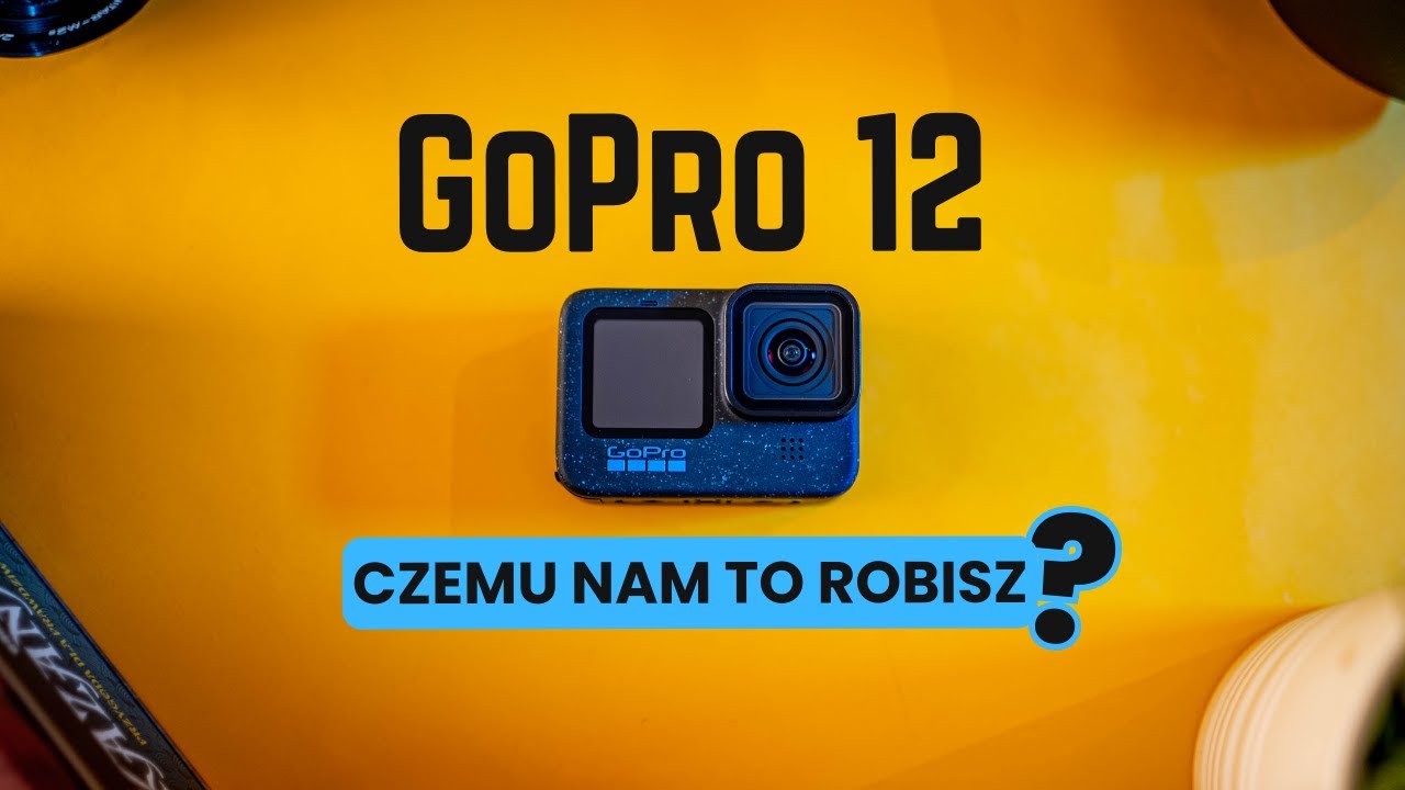 3 RAZY przemyślisz zakup GoPro 12