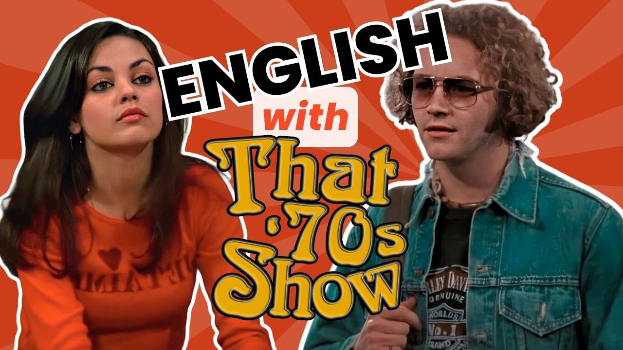 LEARN ENGLISH with 'That 70's Show' | B2 /C1 Level