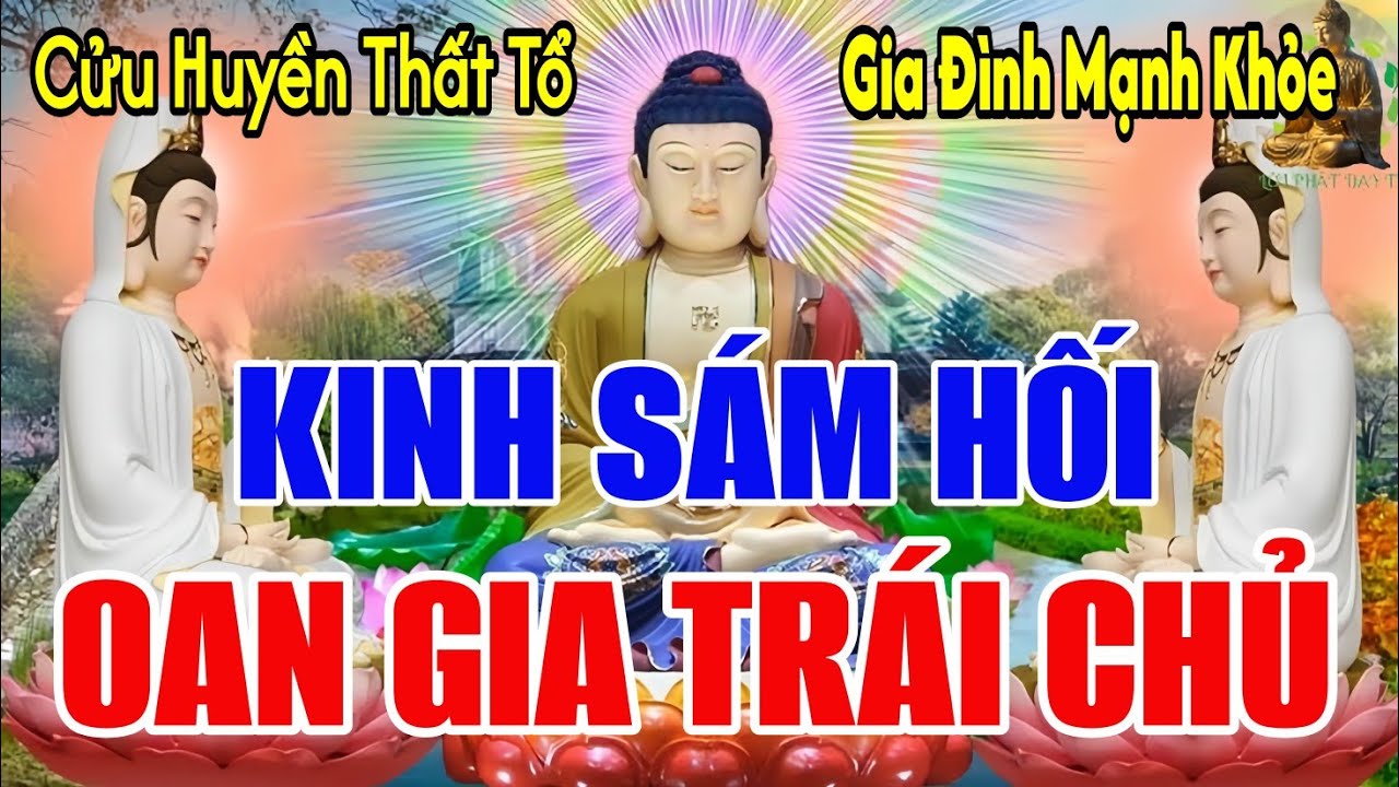 Tối Mùng 5 Tụng Kinh Sám Hối Phát Nguyện Sám Hối Với Tất Cả Oan Gia Trái Chủ Trước Cửu Huyền Thất Tổ