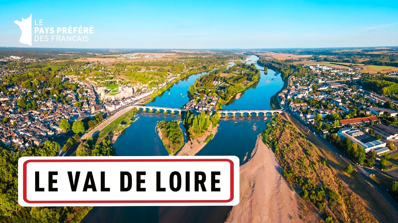 Le Val-de-Loire, de la cité royale d'Amboise à l'Anjou - Les 100 lieux qu'il faut voir -Documentaire