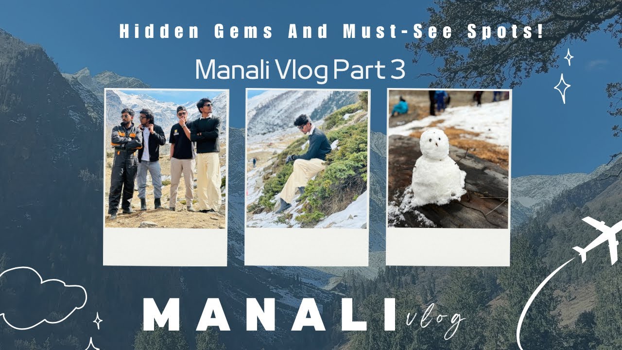 MANALI VLOG | PART 3 | MOUNTAINS AND SNOW VIEW | EXPLORING MANALI VLOG | 2026