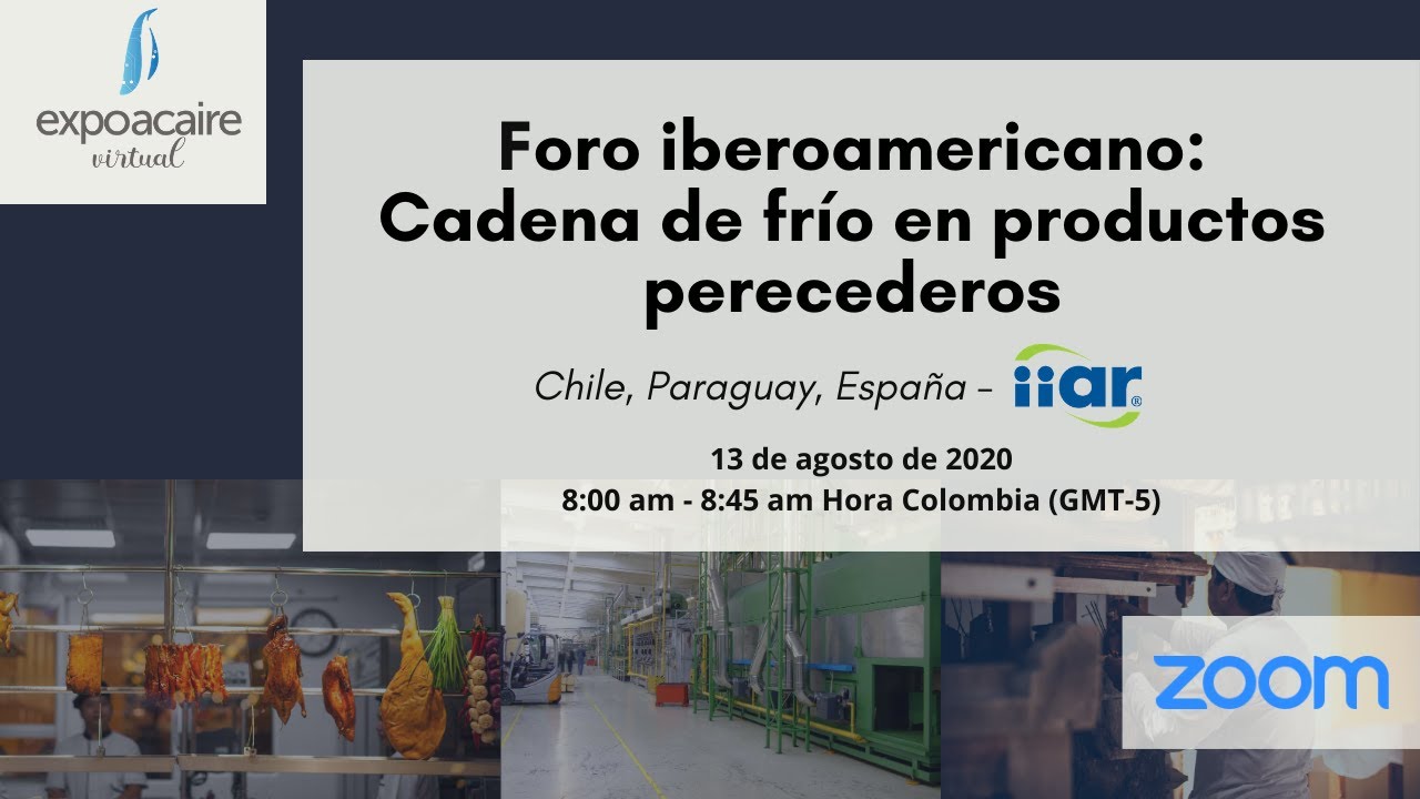 Foro Iberoamericano de cadena de frío en productos perecederos - EXPOACAIRE 2020