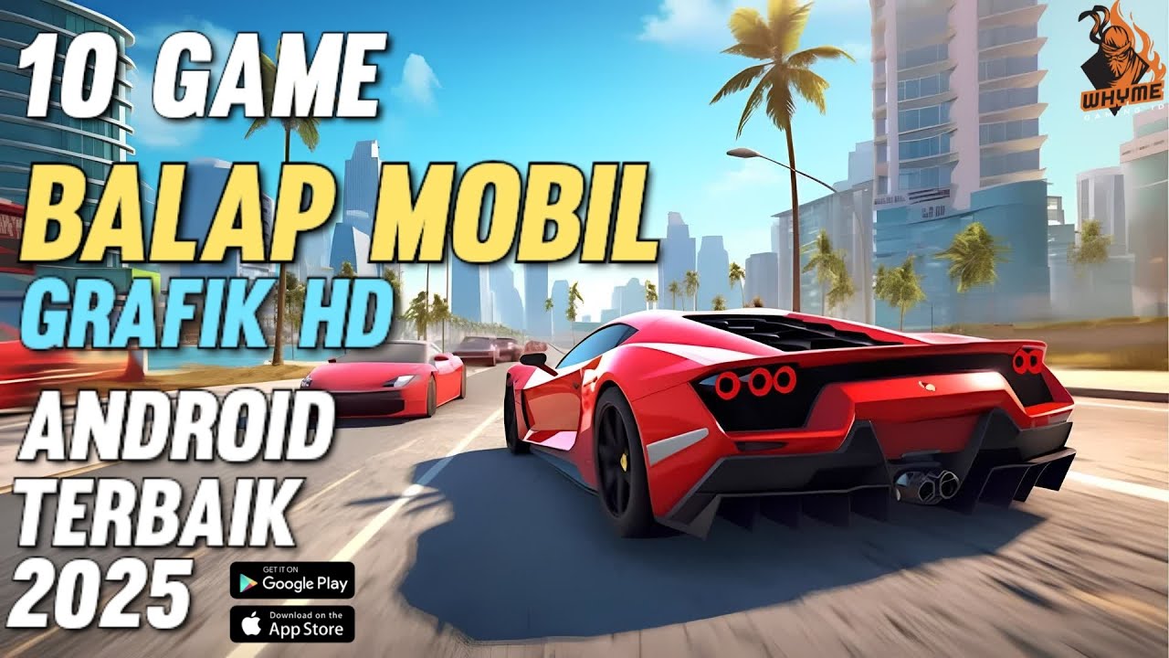 10 GAME BALAP MOBIL ANDROID TERBAIK 2025,GAME BALAP MOBIL OFFLINE/ONLINE TERBAIK GRAFIK HD