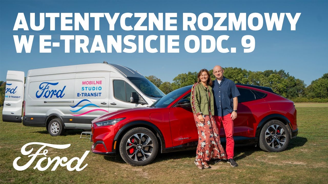 AutentycznE rozmowy w E-Transicie | Tomasz Gorazdowski | Ford Polska