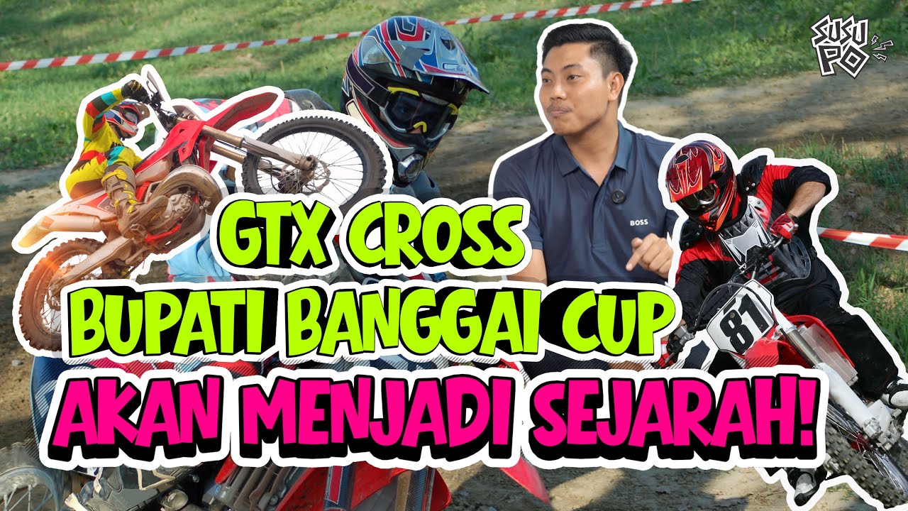 GTX CROSS BANGGAI | GRASSTRACK DENGAN YASIRKUIT STANDAR KEJURNAS PERTAMA DI SULAWESI TENGAH