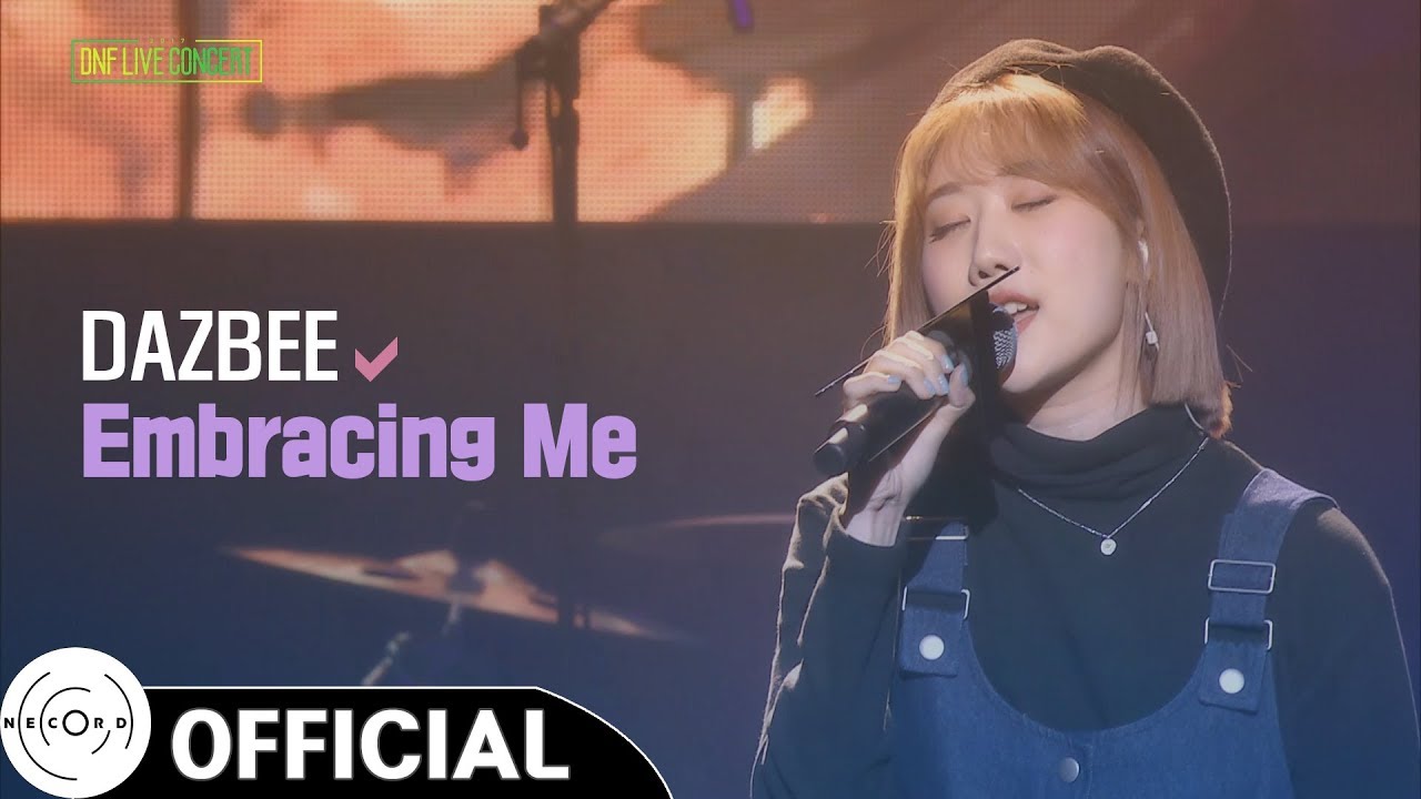 [2017 DnF LIVE CONCERT] DAZBEE - Embracing Me