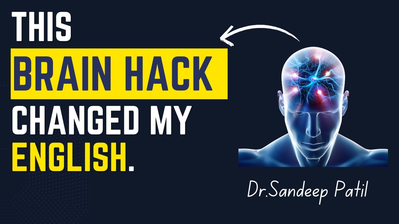 I changed this and my English communication got to the next level. | Dr. Sandeep Patil.