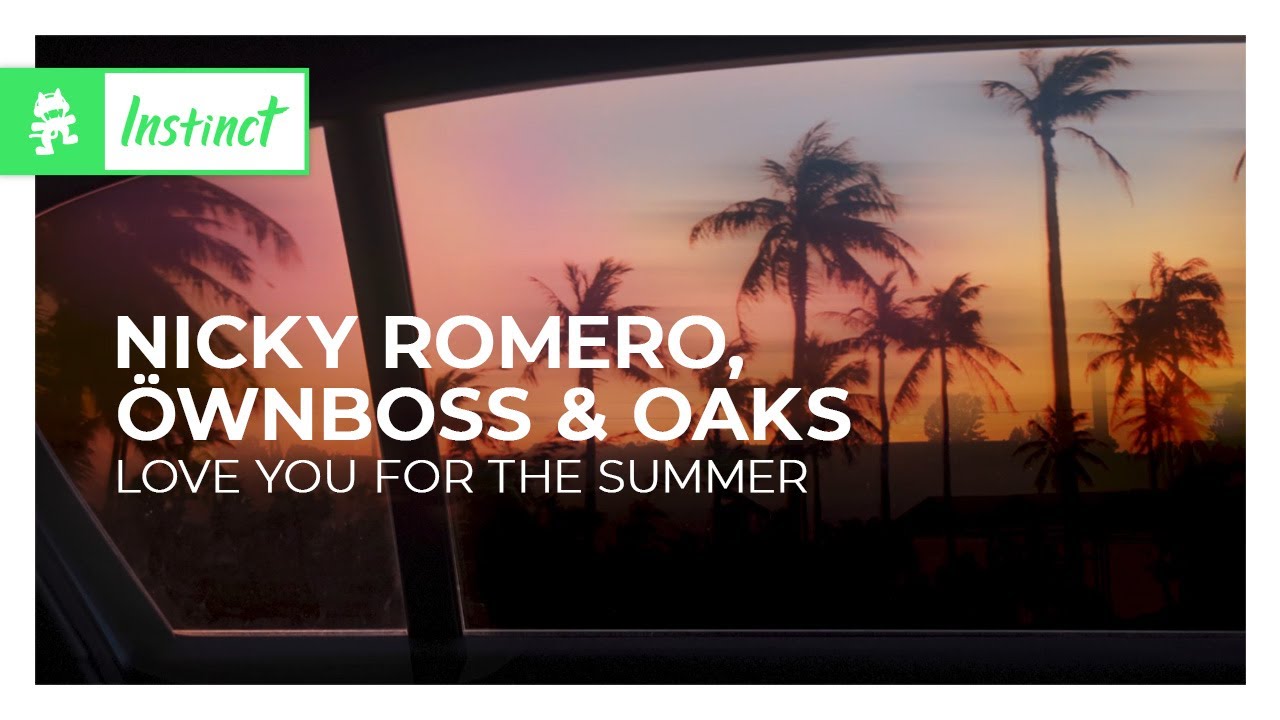 Nicky Romero, &Ouml;wnboss & Oaks - Love You for the Summer [Monstercat Lyric Video]