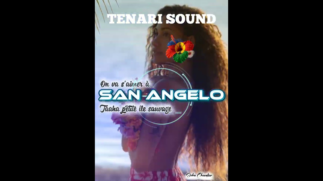 TENARI SOUND 🎤🎹 SAN ANGELO .. TAAHA ÎLE SAUVAGE 🇵🇫🌺