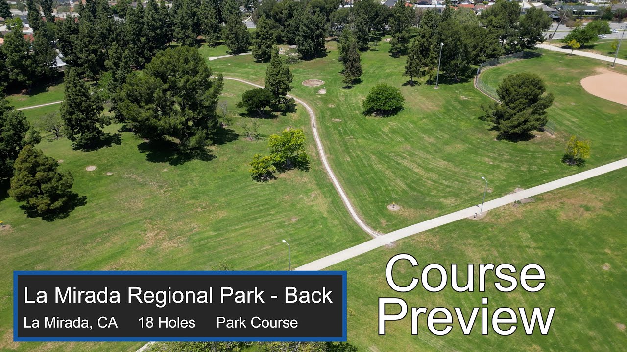 La Mirada Regional Park (Back) - Disc Golf - Course Preview