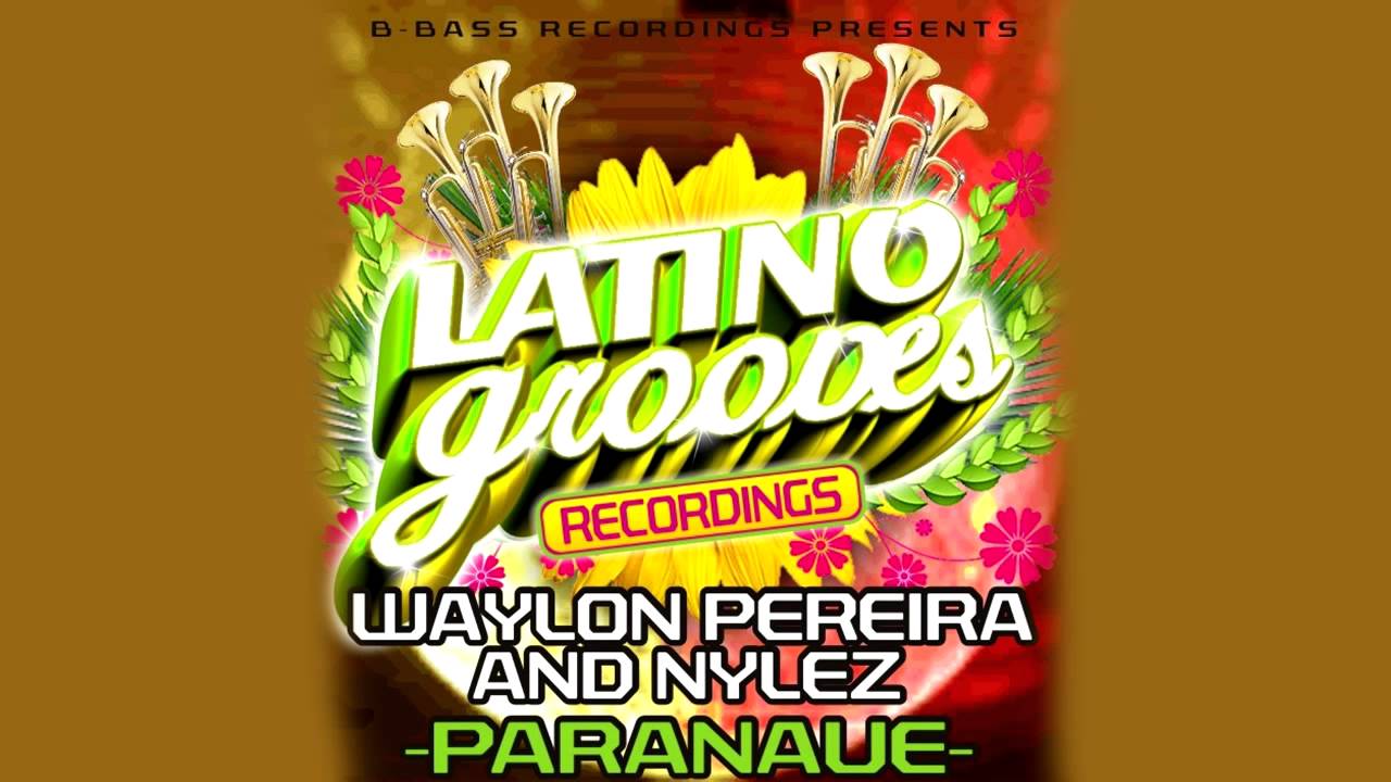 Nylez & Waylon Pereira - Paranaue (Original Mix)
