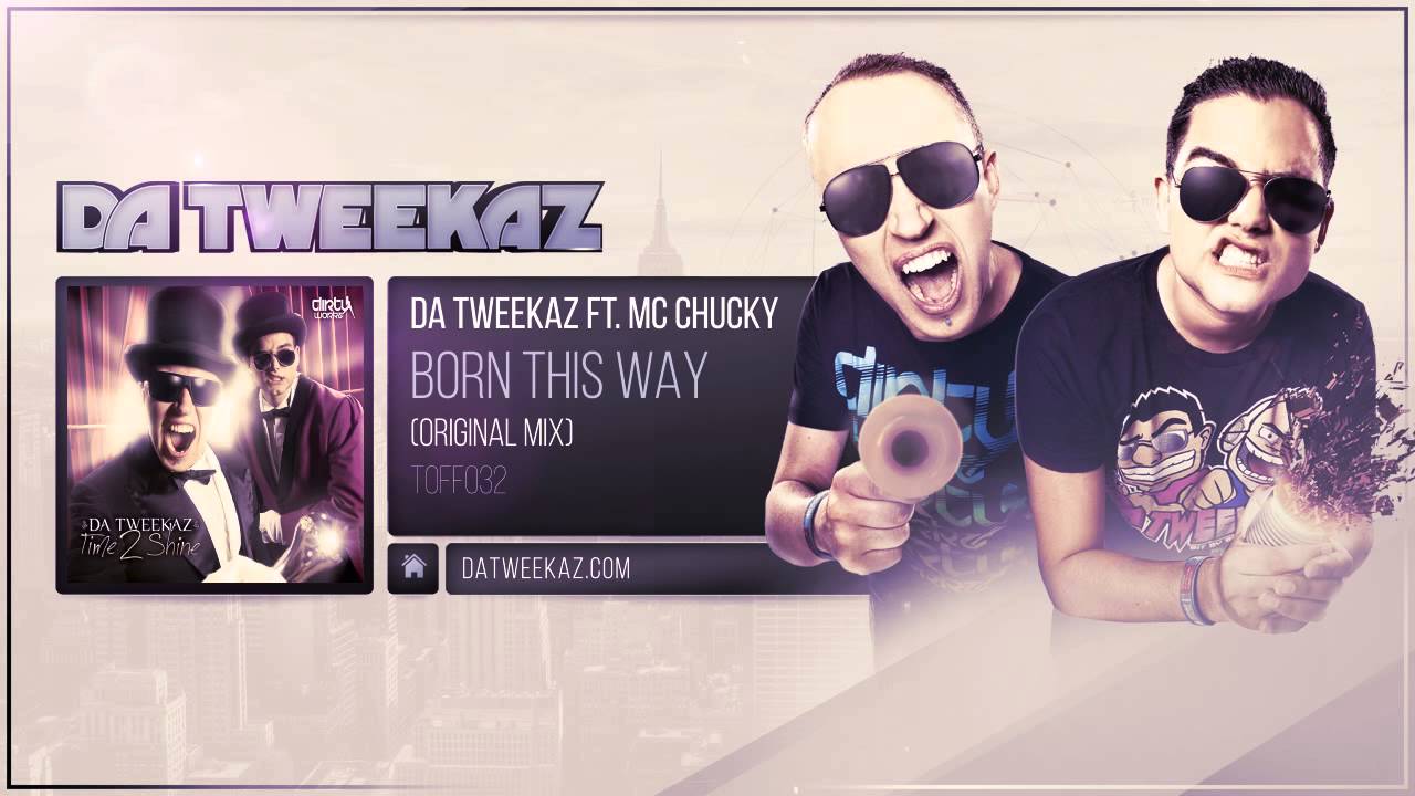 Da Tweekaz ft. Mc Chucky - Born This Way