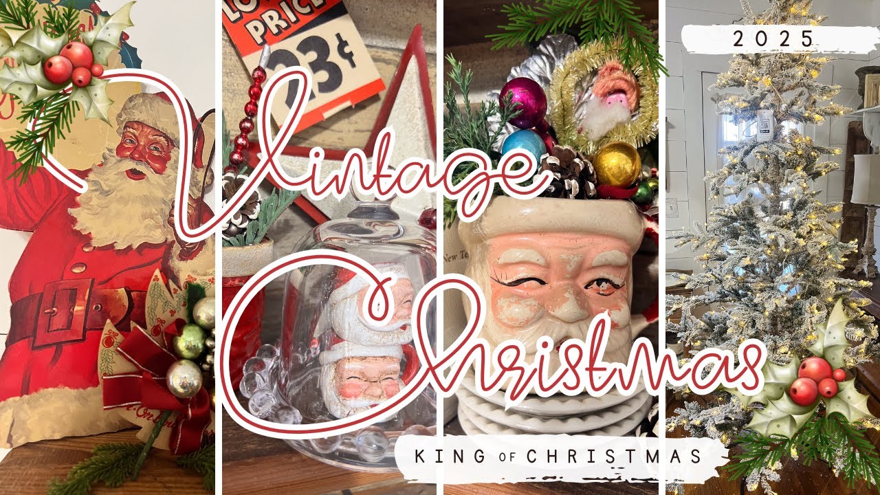2025 Vintage🎅🏼 Christmas Decorating | King of 🎄Christmas | Vintage Inspiration #kingofchristmas