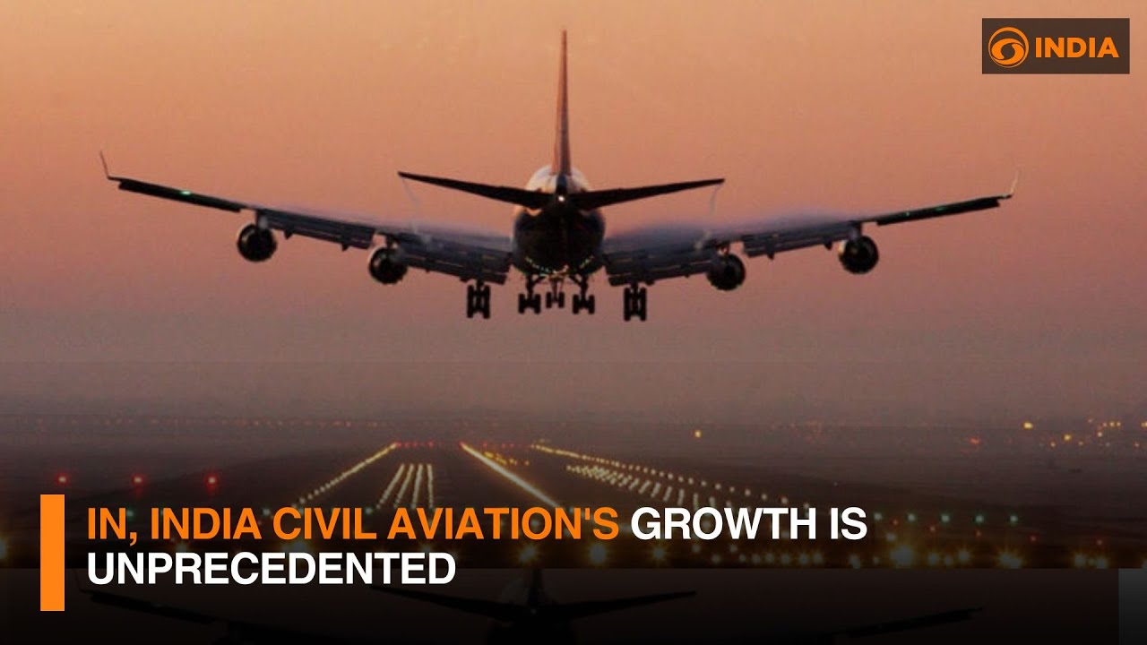 In, India civil aviation's growth is unprecedented | Discussion | DD India