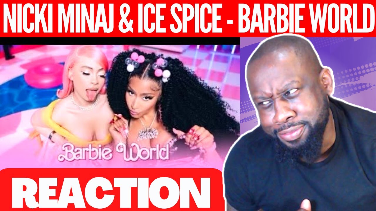 Nicki Minaj & Ice Spice – Barbie World (with Aqua) [Official Music Video] | @23rdMAB REACTION
