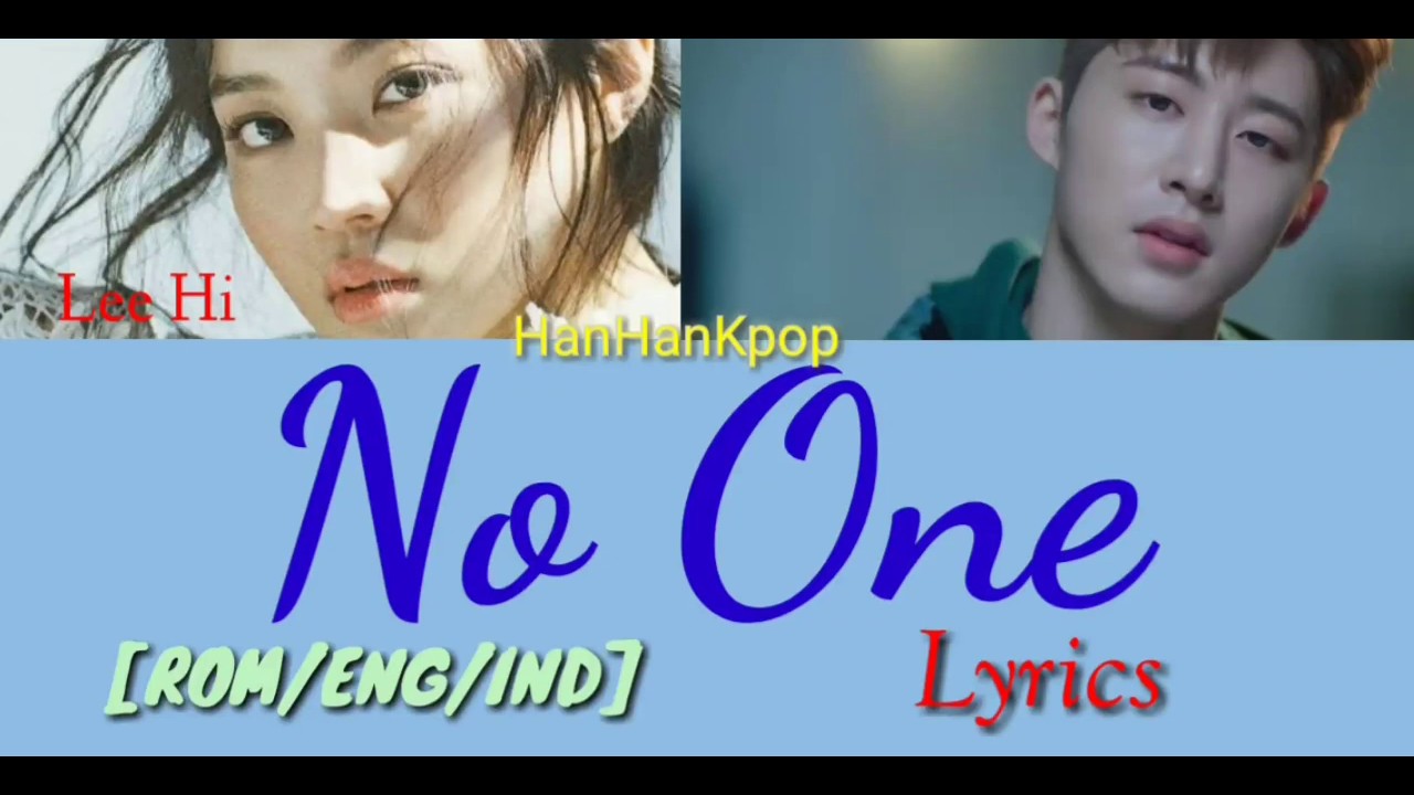 Lee Hi ft B.I IKON - No One [ROM/ENG/IND] lyrics