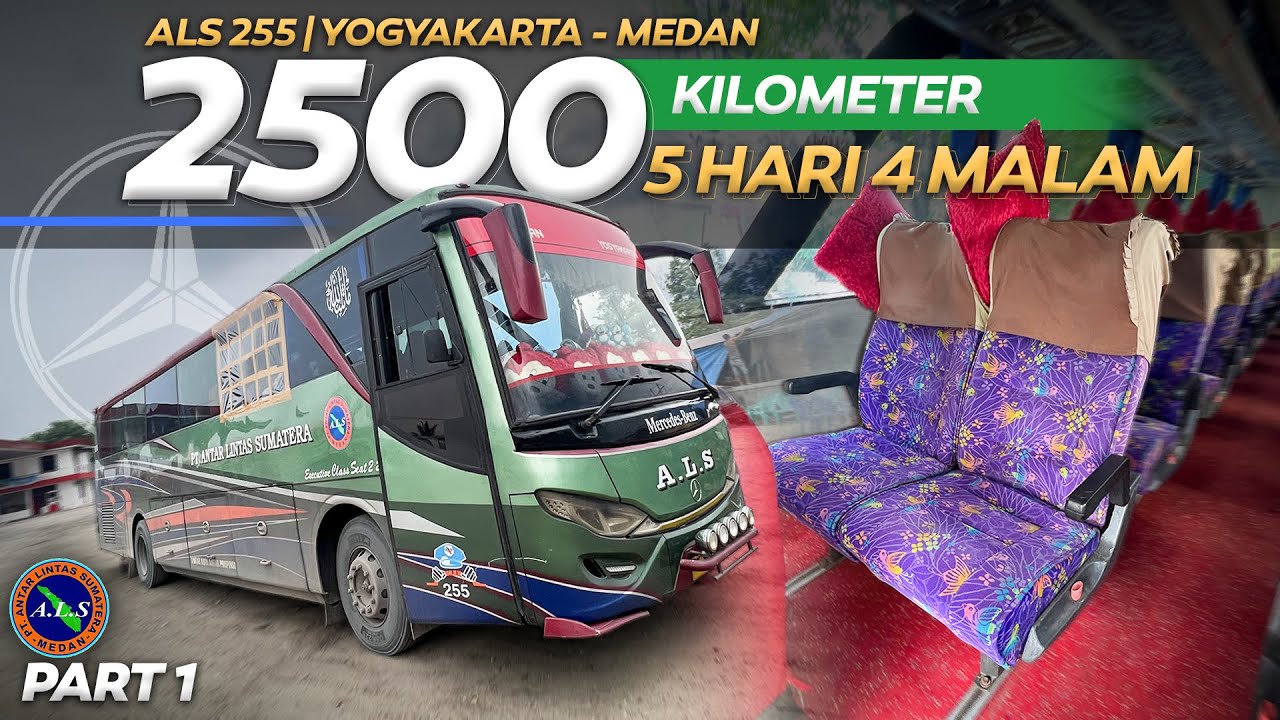 BERANI COBA ?? 5 HARI 4 MALAM NAIK BUS ‼️ Trip 2500 Km Yogyakarta - Medan Naik Bus Als 255 (1/7)