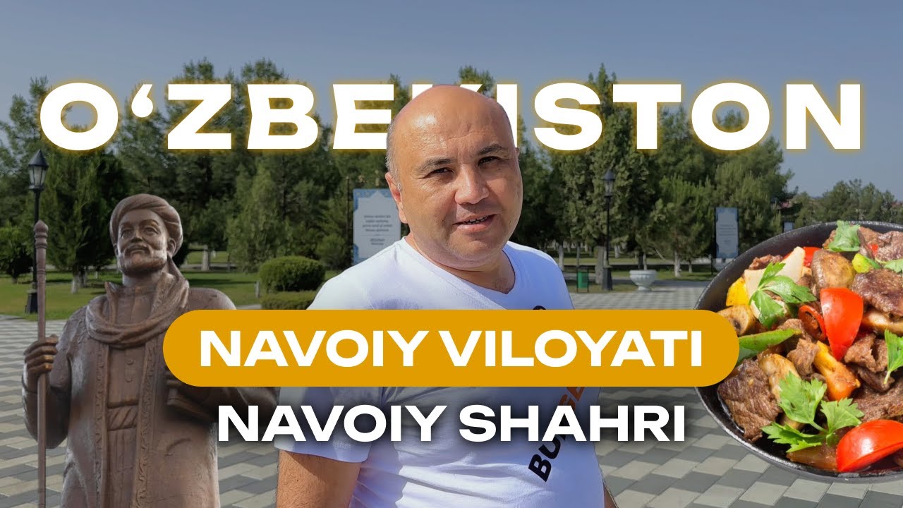 O‘zbekiston bo‘ylab sayohat — 10-son: Navoiy viloyati - Navoiy shahri va Go'sht say taomi