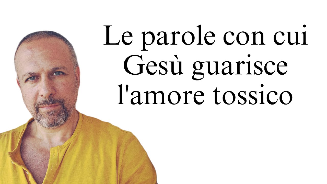 Come guarire dall'amore tossico? Le parole di Gesù che ti liberano dalla dipendenza affettiva