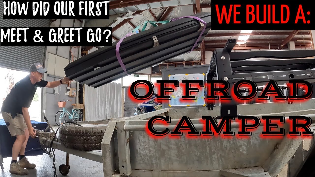 We Build A Camper Trailer | Alu-Cab Roof Top Tent | Plus Our Meet & Greet!