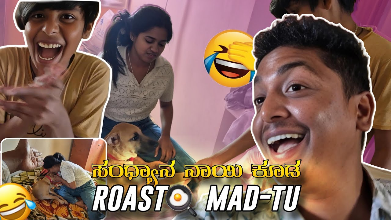 Naayi kooda Sandhya na roast🍳 mad-tu |