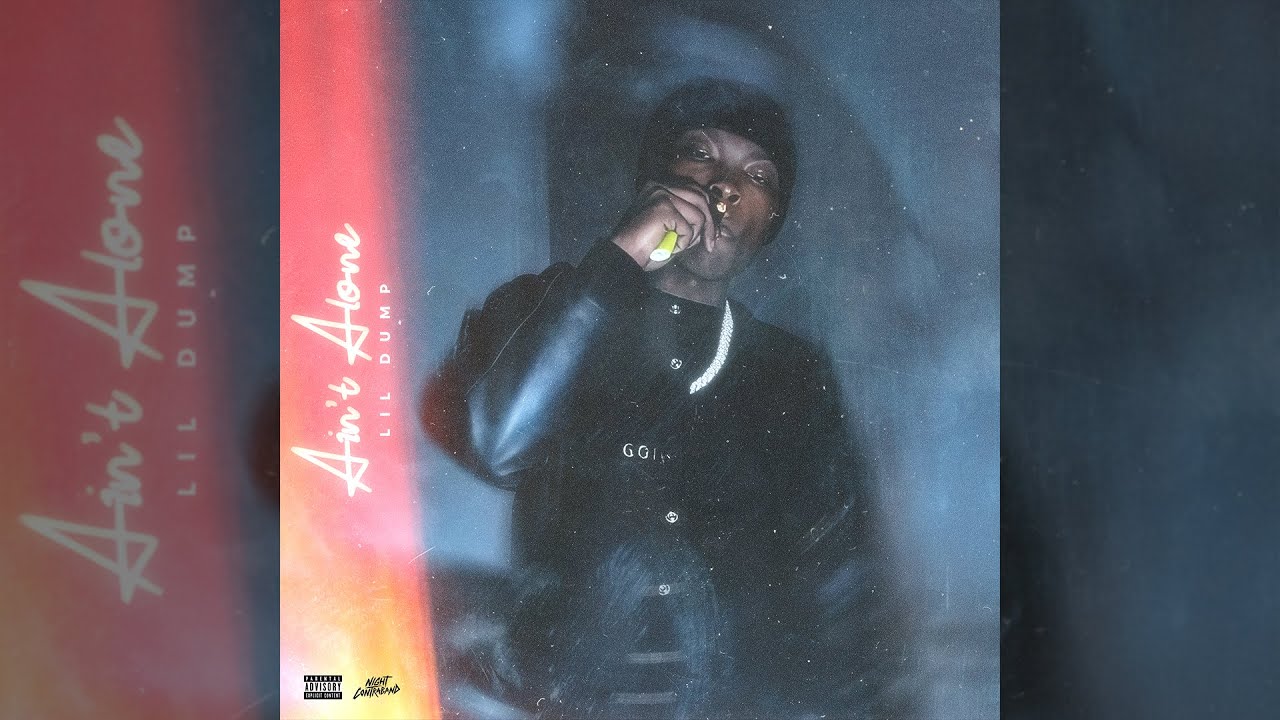 Lil Dump - Ain't Alone (Official Audio)
