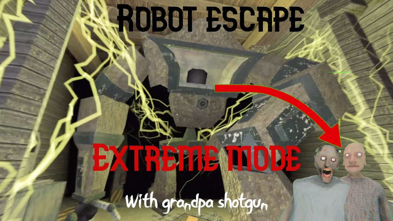 🤖Robot escape on Extreme💀 with 👴🏻Grandpa shotgun💀 | 👵🏻Granny Legacy