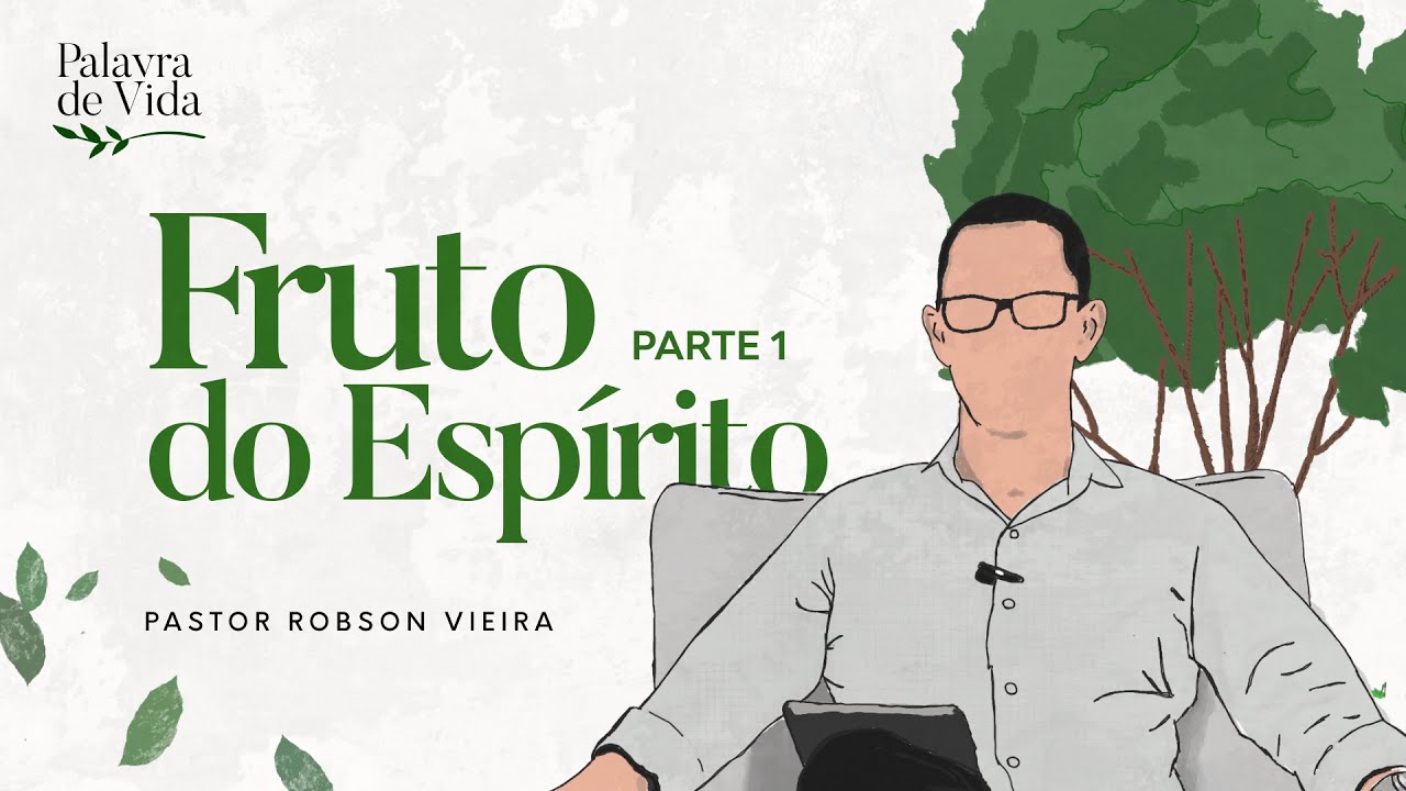 #02 Palavras de Vida - Fruto do Espírito | Parte 1