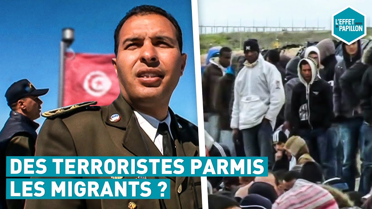 DES TERRORISTES PARMIS LES MIGRANTS ? (Tunisie) - L'Effet Papillon