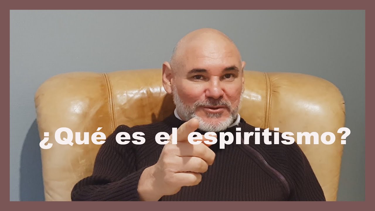 ¿Qué es REALMENTE el Espiritismo y Por Qué Deberías Saberlo?