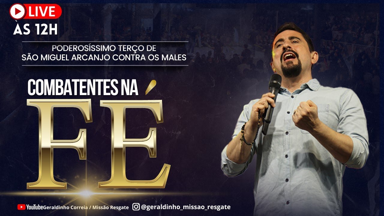 Série  COMBATENTES NA FÉ  I Terço de São Miguel Arcanjo contra os Males I Geraldinho Correia