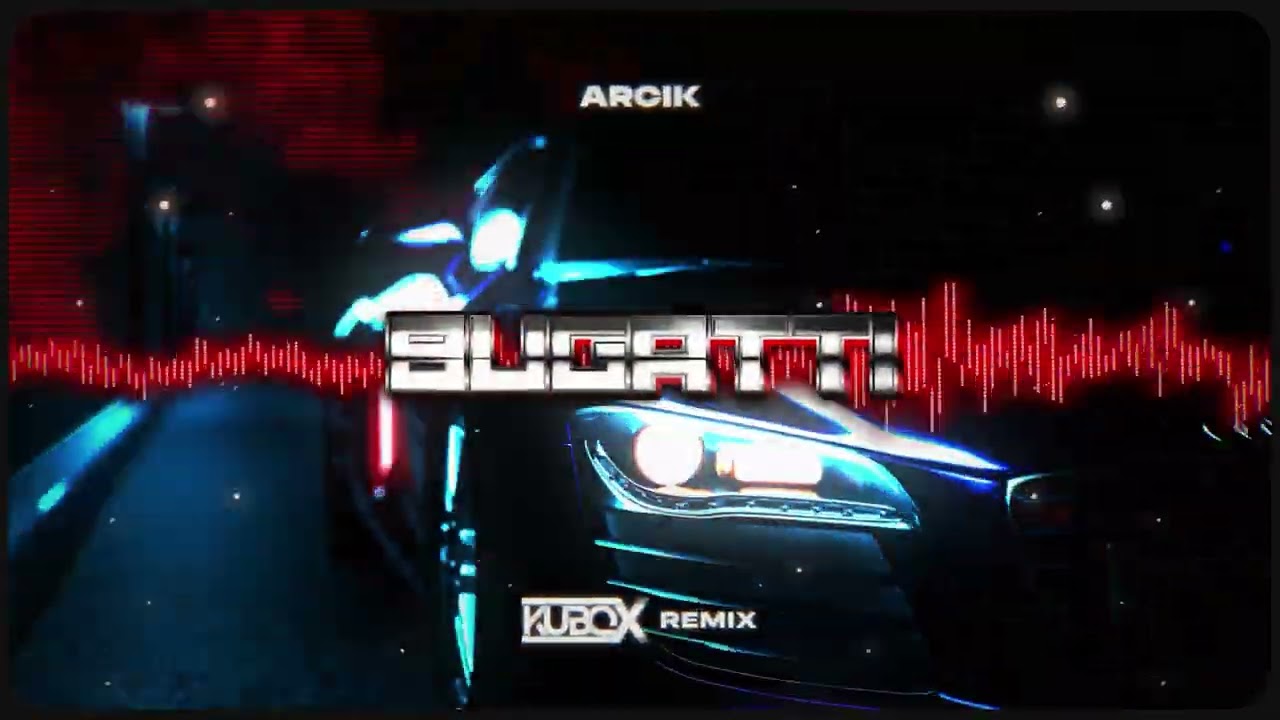 Arcik - Bugatti (Kubox Remix) NOWOŚĆ 2023