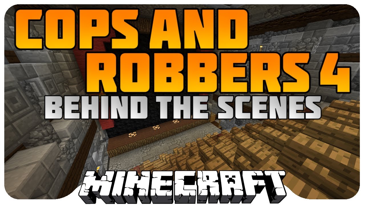Cops and Robbers 4: Behind the Scenes