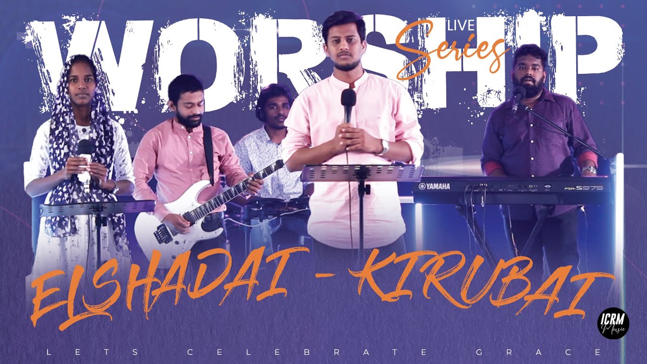 LIVE WORSHIP SERIES | ELSHADAI - KIRUBAI | LET'S CELEBRATE GRACE | SHEKIN STEVENSON