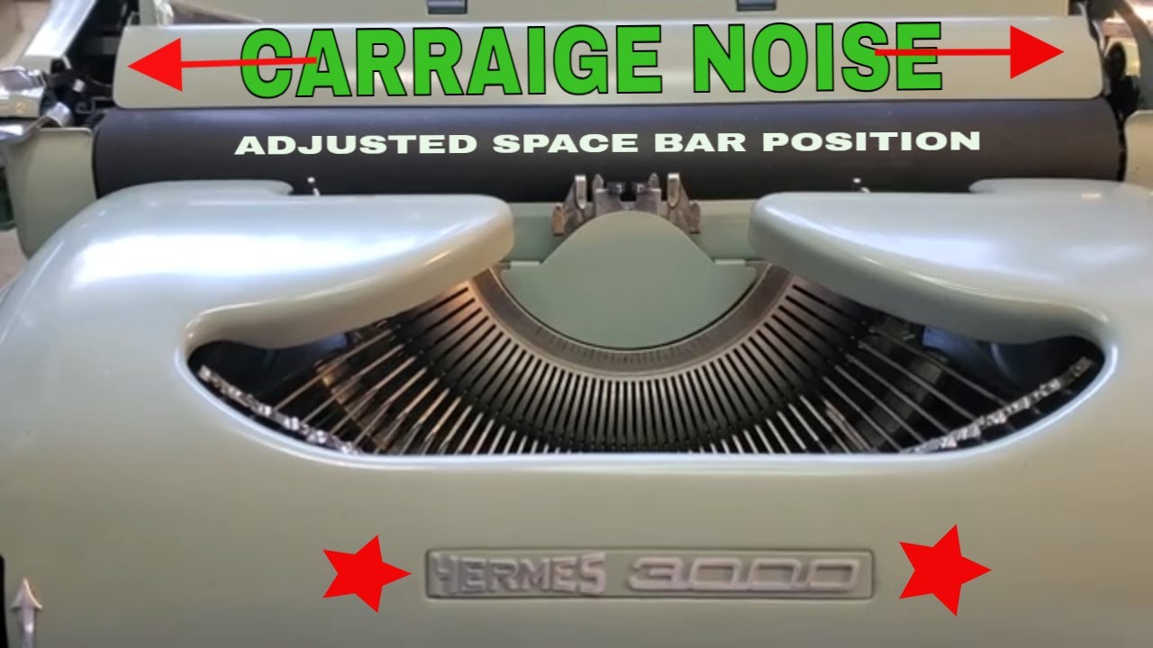Hermes 3000 Swiss Typewriter, Carriage Grinding Noise, Space Bar Adjusted, Catching on Escapement