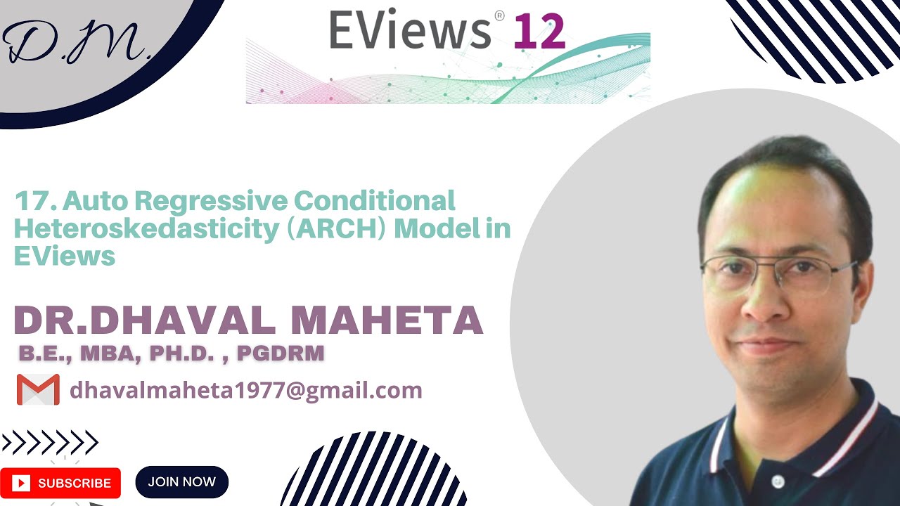 17. Auto Regressive Conditional Heteroskedasticity (ARCH) Model in EViews 12 || Dr. Dhaval Maheta