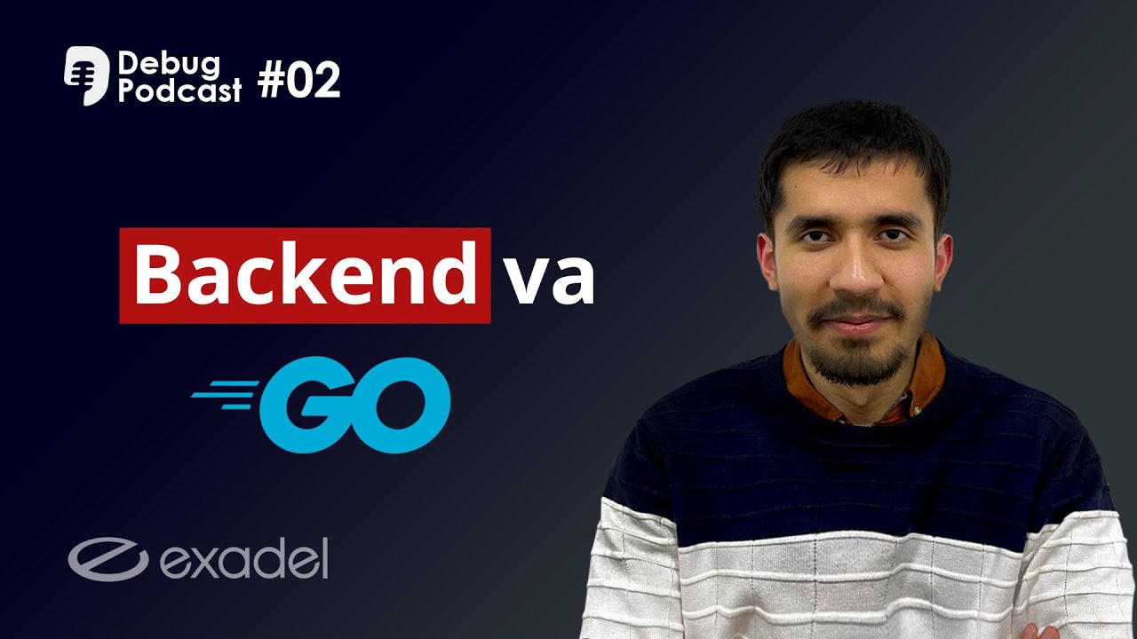 Backend va Go. Oyliklar, Backendgacha yo'l. Ulug'bek Nazarov bilan suhbat. (debug podcast #02)